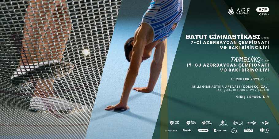 The 7th Azerbaijan Championship & Baku Championship among Age Categories in Trampoline Gymnastics, the 19th Azerbaijan Championship and Baku Championship among Age Categories in Tumbling