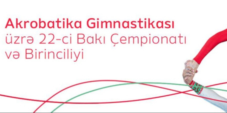 Akrobatika Gimnastikası üzrə 22-ci Bakı Çempionatı və Birinciliyi