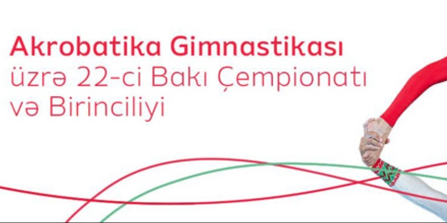 22nd Baku Championship and Competitions among Age Categories in Acrobatic Gymnastics