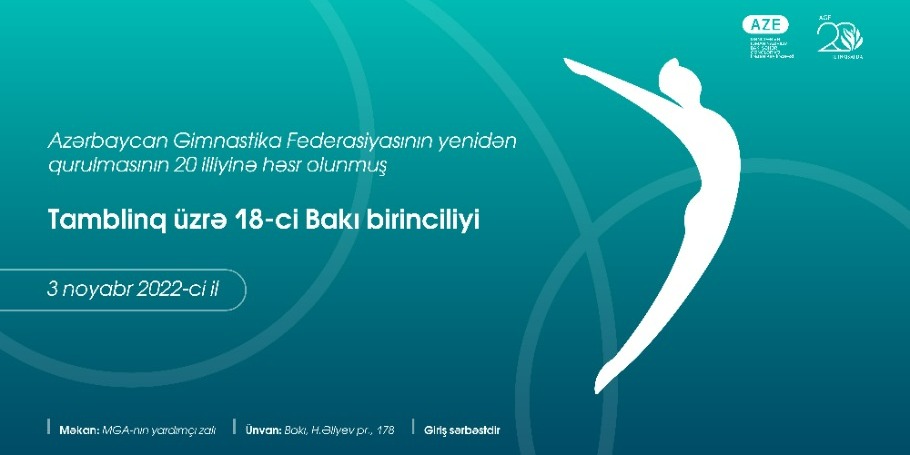 The 18th Baku Championship in Tumbling among Age Categories dedicated to the 20th Anniversary of reestablishment of Azerbaijan Gymnastics Federation 