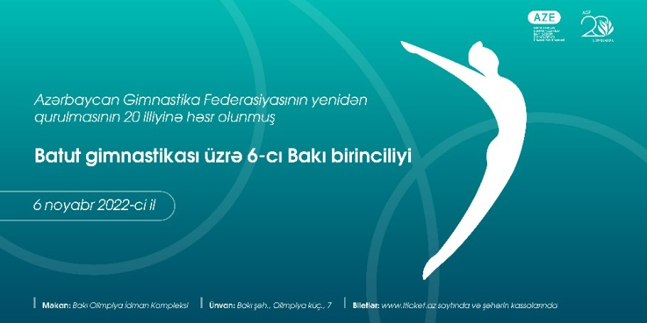 Azərbaycan Gimnastika Federasiyasının yenidən qurulmasının 20 illiyinə həsr olunmuş batut gimnastikası üzrə 6-cı Bakı birinciliyi