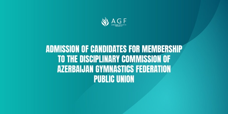 Admission of candidates for membership to the Disciplinary Commission of Azerbaijan Gymnastics Federation Public Union